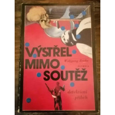 Wolfgang Zeiske - Výstřel mimo soutěž